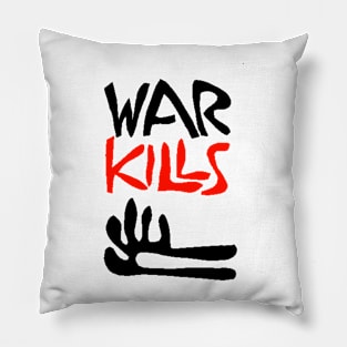 WAR KILLS Pillow