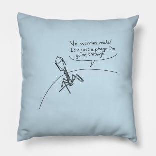 Just a phage Pillow