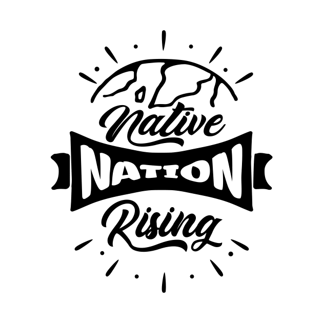'Native Nations Rising' Social Inclusion Shirt by ourwackyhome