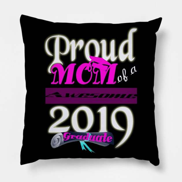 proud mom of a awesome 2019 graduate Pillow by khadkabanc