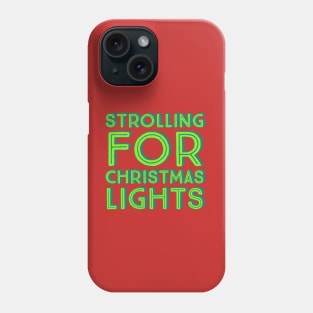 Strolling For Christmas Lights- Green Phone Case