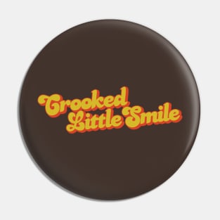 Crooked Little Smile Pin