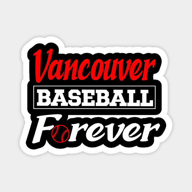 Vancouver Baseball Forever Magnet by Anfrato