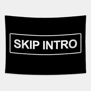 Skip Intro Tapestry