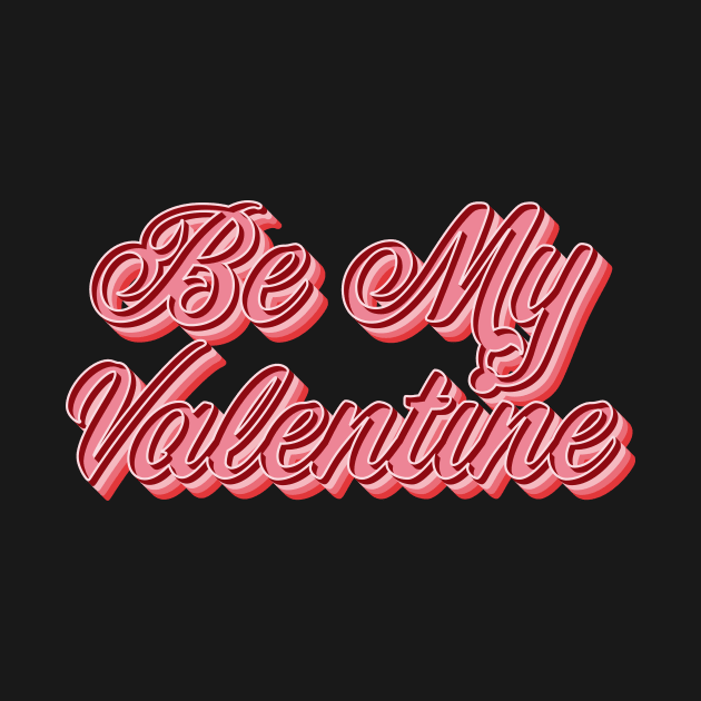 Be My Valentine by n23tees