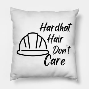 Hardhat Hair Don't Care Pillow