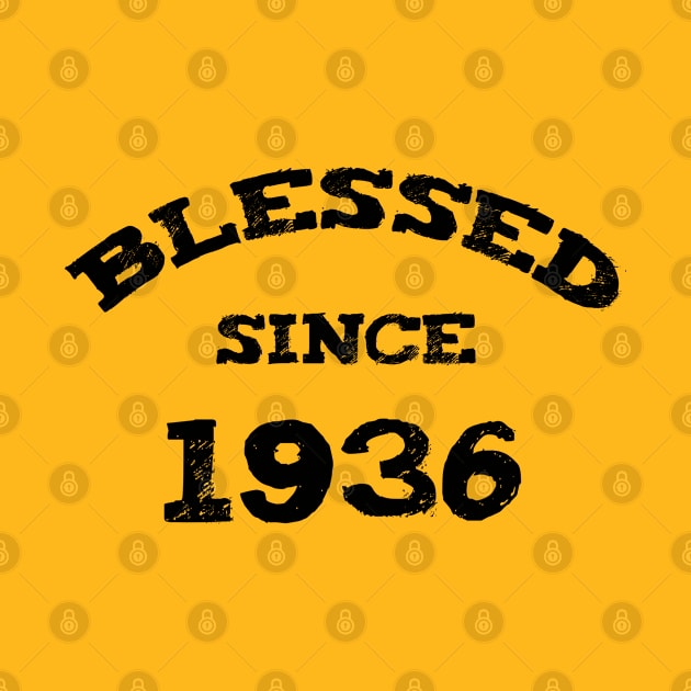 Blessed Since 1936 Cool Blessed Christian Birthday by Happy - Design