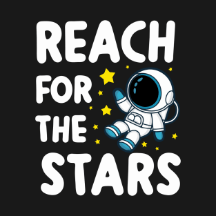 Reach for the Stars! T-Shirt