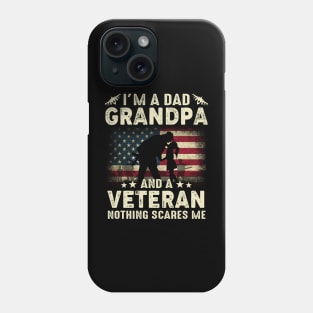 I'm A Dad Grandpa And Veteran Fathers Day Veteran Phone Case