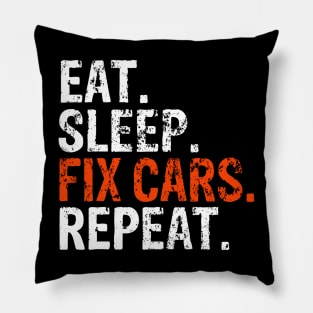 Eat Sleep Fix Cars Repeat Auto Mechanic Pillow