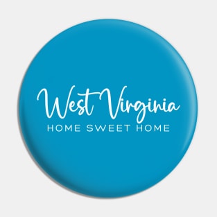 West Virginia: Home Sweet Home Pin