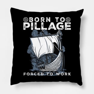 Born to pillage Pillow