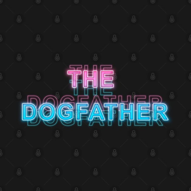 The Dog Father by Sanzida Design