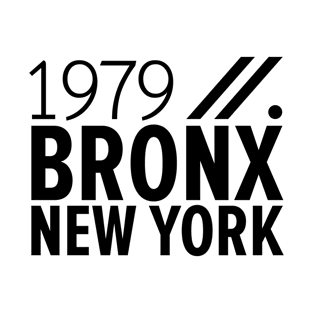 Bronx NY Birth Year Collection - Represent Your Roots 1979 in Style T-Shirt