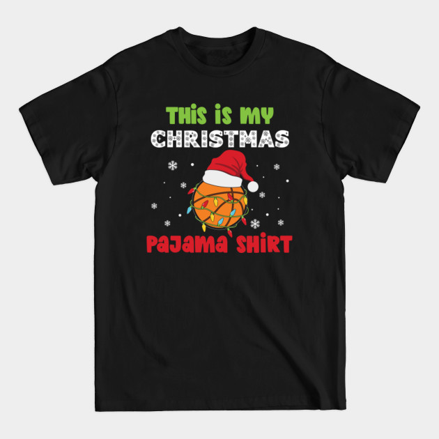 Disover This Is My Christmas Pajama Shirt Basketball Theme Funny - Basketball Christmas - T-Shirt