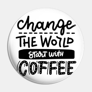 change the world Pin