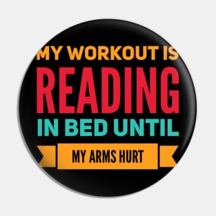 My workout is reading in bed until my arms hurt Pin