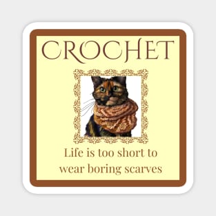 Crochet - Life is Too Short Magnet