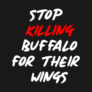 Stop Killing Buffalo T-Shirt