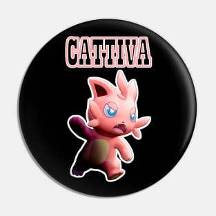 Cattiva Pin