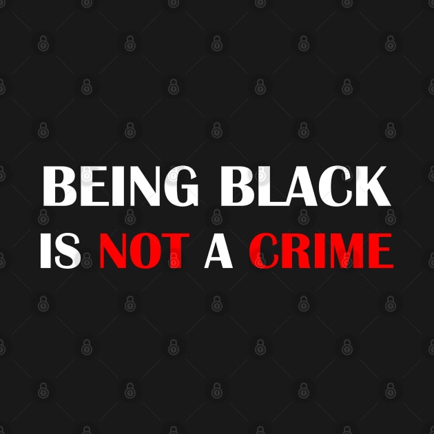Being Black Is Not A Crime by kimoufaster