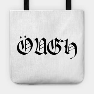 ÖUGH - ough - black war heavy metal meme in goth text (black) Tote