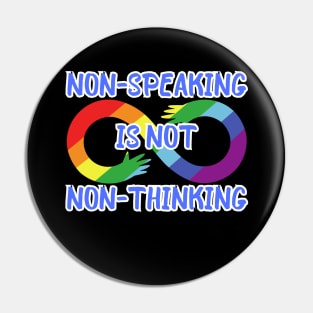 Non-speaking is not Non-thinking Pin