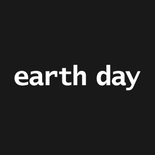 Earth Day Typography T-Shirt