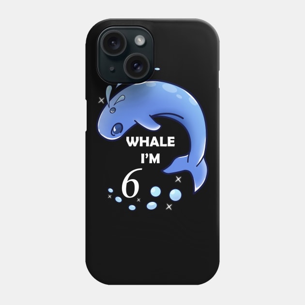 Whale I'm 6 years old birthday Phone Case by KawaiiForYou