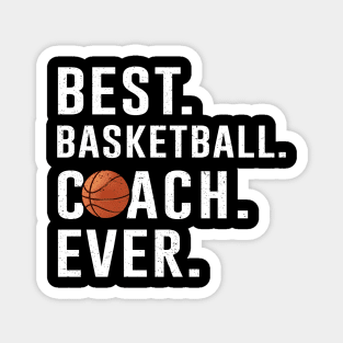 Best Basketball Coach Ever Gift Magnet