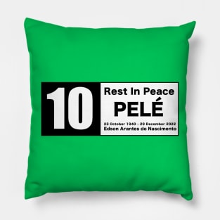 Pele - rest in peace Brazil best player in the world Pillow