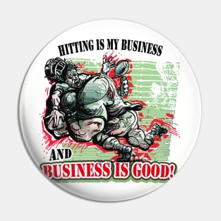 Football Business is Good Pin