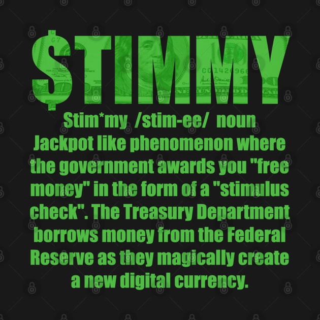 Stimulus Check - Yo! GIVE me that $TIMMY! by Duds4Fun