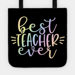 Best teacher ever - inspirational teacher quote Tote