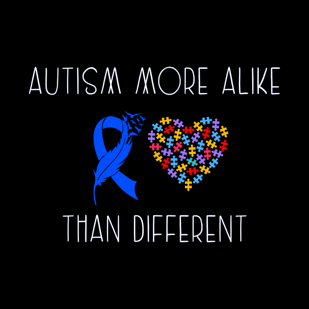 Autism More Alike Than Different by GloriaArts⭐⭐⭐⭐⭐