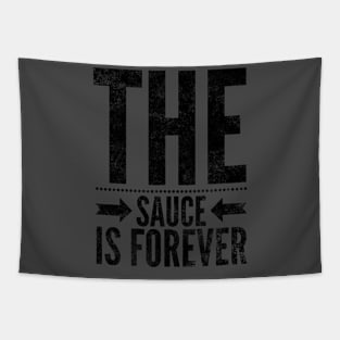 The Sauce is Forever (Blk text) Tapestry