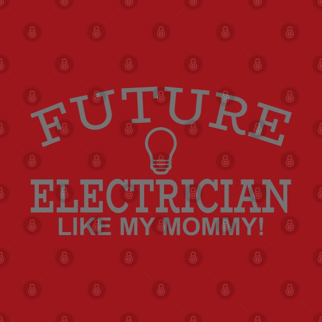 Future Electrician Like My Mommy! by PeppermintClover