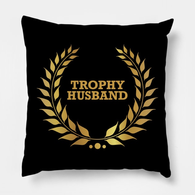 Trophy Husband Pillow by This is ECP