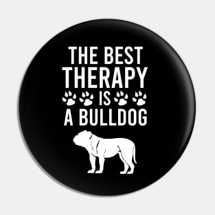 The best therapy is a bulldog Pin