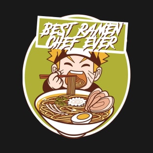 Best ramen chef ever T-Shirt