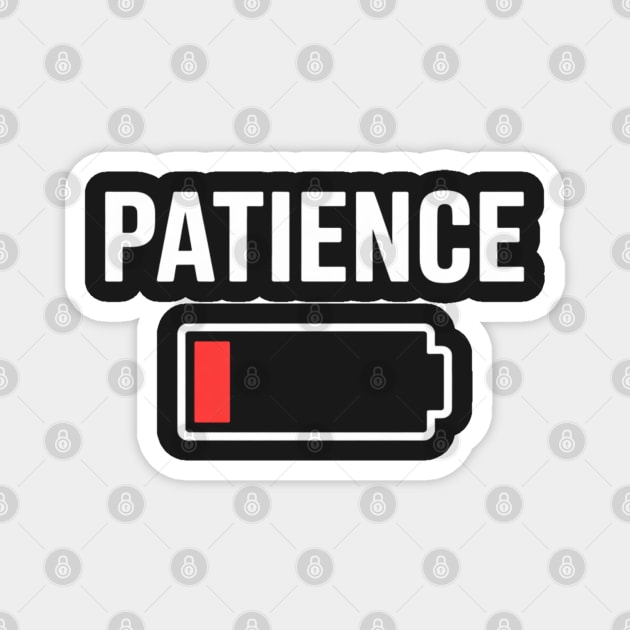 Low Patience Magnet by UrbanLifeApparel