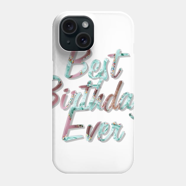 Best Birthday Ever Phone Case by afternoontees