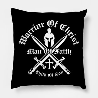 Warrior Of Christ, Man Of Faith, Child Of God Pillow