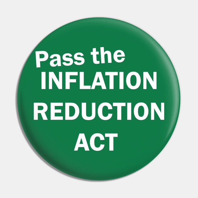 Pass The Inflation Reduction Act Pin by LMW Art