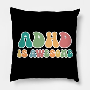 ADHD Is Awesome Pillow