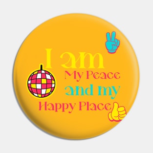 I am My Peace and my Happy Place Pin