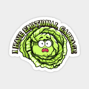 I have Emotional Cabbage pun Magnet