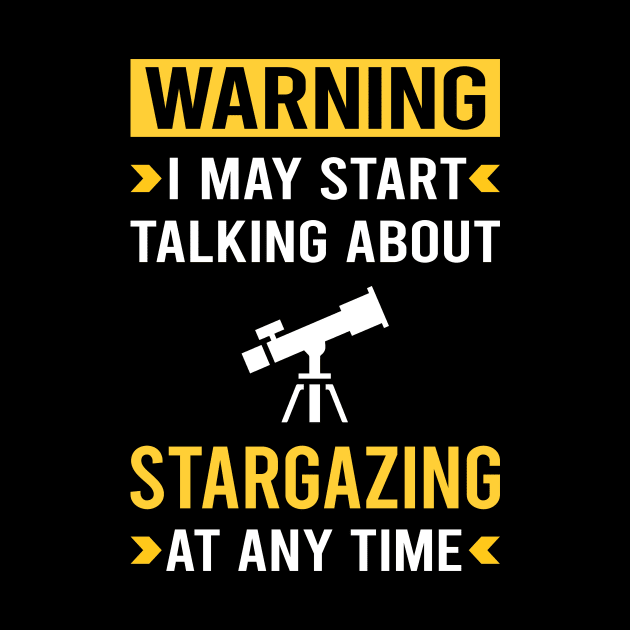 Warning Stargazing Stargaze by Good Day