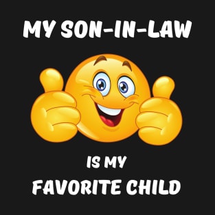 my son in law is my favorite child thumbs up T-Shirt