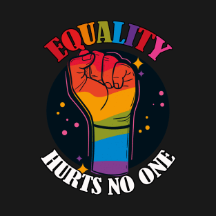 Equality Hurts No One- Rainbow LGBTQIA Fist T-Shirt